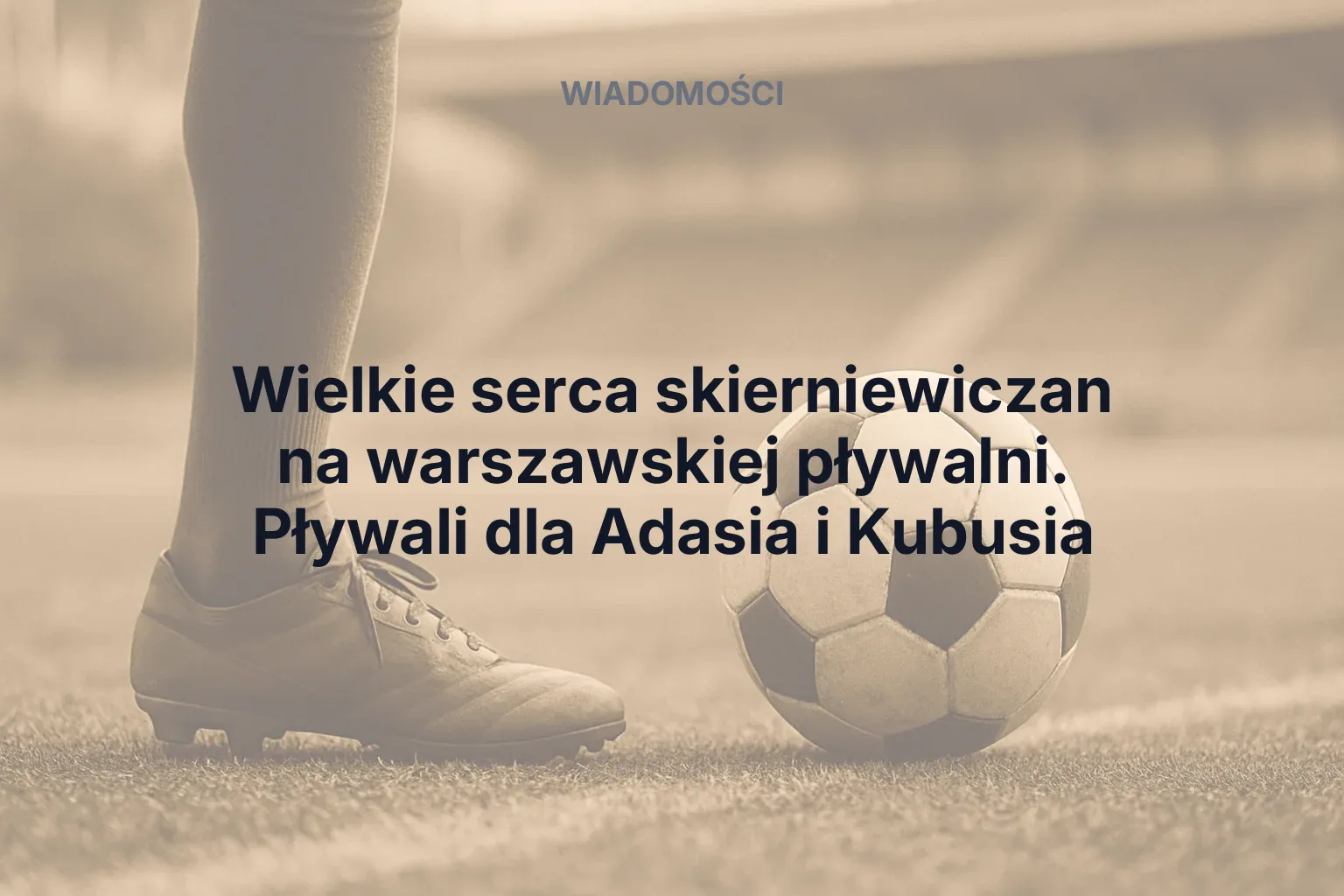 Miniatura: Wielkie serca skierniewiczan na warszawskiej pływalni. Pływali dla Adasia i Kubusia