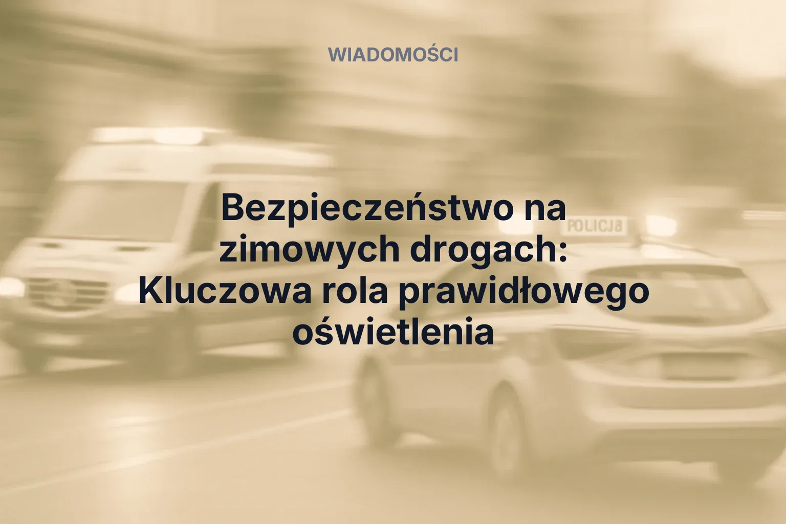 Miniatura: Bezpieczeństwo na zimowych drogach: Kluczowa rola prawidłowego oświetlenia