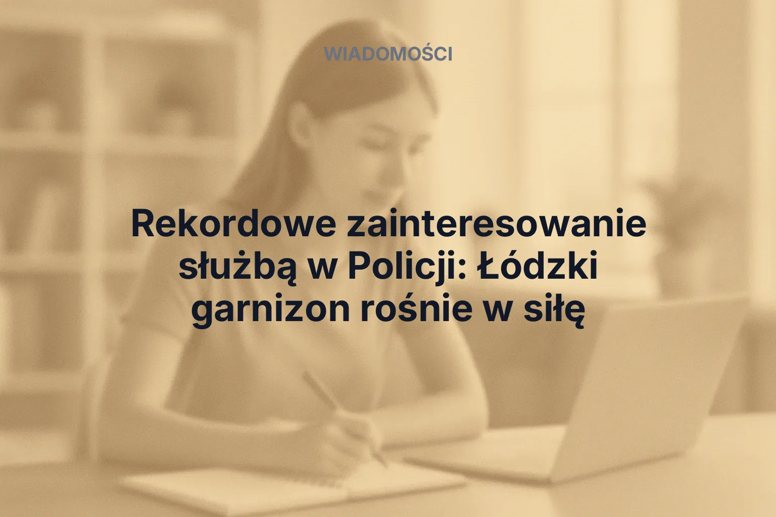 Logo: Rekordowe zainteresowanie służbą w Policji: Łódzki garnizon rośnie w siłę